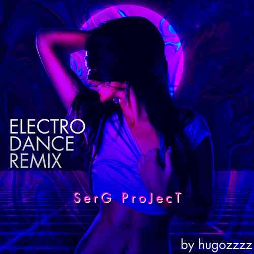SerG ProJecT: Electro Dance Remix (2020) торрент