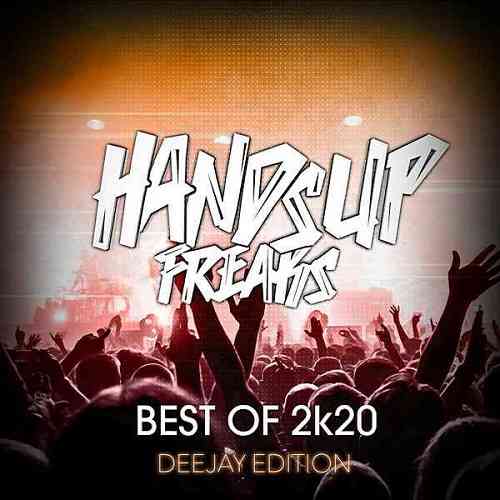 Best Of Hands Up Freaks 2K20 [Deejay Edition]
