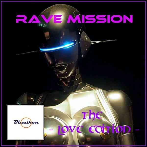Rave Mission [The Love Edition] (2020) торрент