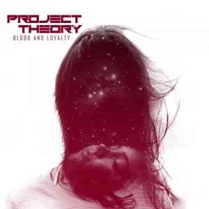 Project Theory - Blood & Loyalty