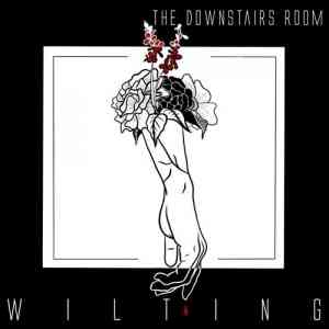 The Downstairs Room - Wilting (2020) торрент