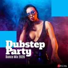 Dubstep Party Dance Mix (2020) торрент