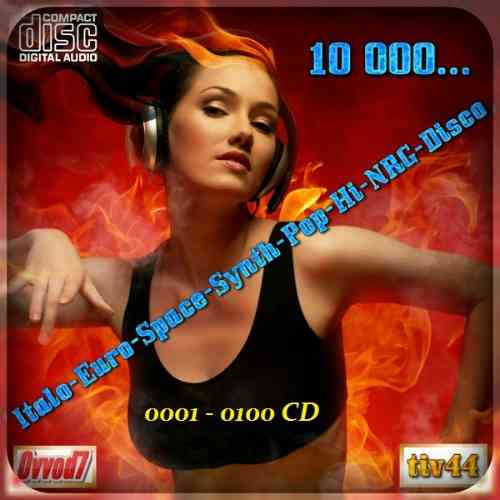 10 000... Italo-Euro-Space-Synth-Pop-Hi-NRG-Disco [001-100 CD]