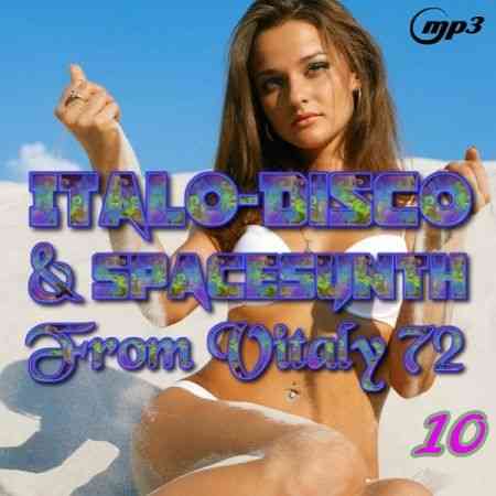 Italo Disco &amp; SpaceSynth 72 [10] (2020) торрент