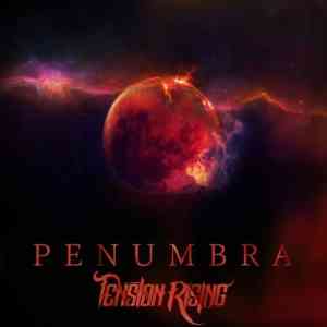 Tension Rising - Penumbra