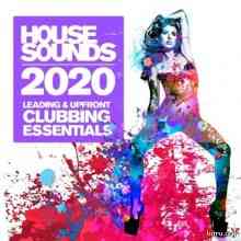 House Sounds 2020 - Leading &amp; Upfront Clubbing Essentials (2020) торрент