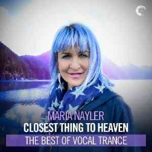 Maria Nayler - Closest Thing To Heaven The Best Of Vocal Trance (2020) торрент