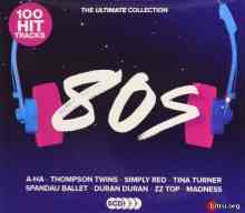 100 Hit Tracks The Ultimate Collection 80s (Boxset, 5CD) (2020) торрент