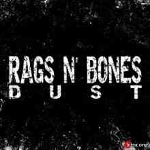 Rags n' Bones - Dust (2020) торрент