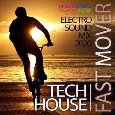 Fast Mover: Tech House Electro Sound Mix (2020) торрент