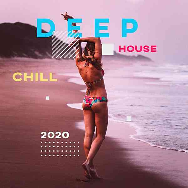 Deep House Chill 2020 [Deep Strips]