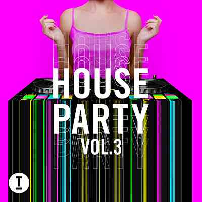 Toolroom House Party Vol. 3 (2020) торрент