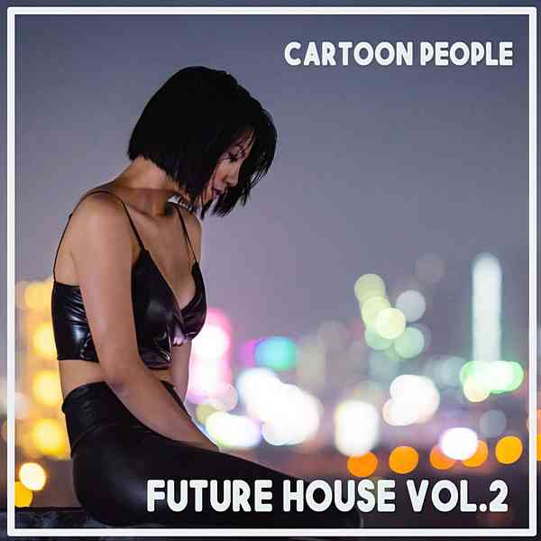 Cartoon People: Future House Vol. 2 (2020) торрент