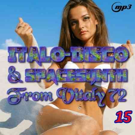 Italo Disco &amp; SpaceSynth ot Vitaly 72 (15) (2019) торрент