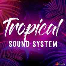 Tropical Sound System (2020) торрент