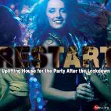 Restart Uplifting House For The Party After The Lockdown (2020) торрент