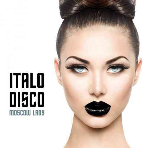 Italo Disco - Moscow Lady (2020) торрент