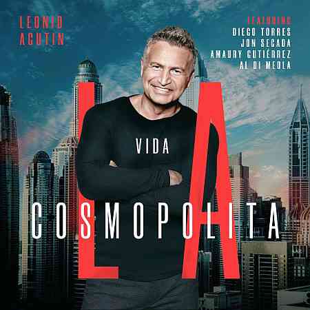 Leonid Agutin - La Vida Cosmopolita (2020) торрент