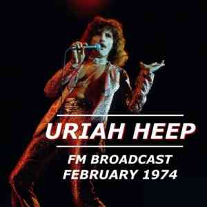 Uriah Heep - Uriah Heep FM Broadcast February 1974