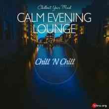 Calm Evening Lounge: Chillout Your Mind