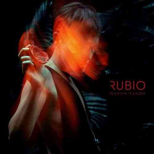 Rubio - Mango Negro (2020) торрент