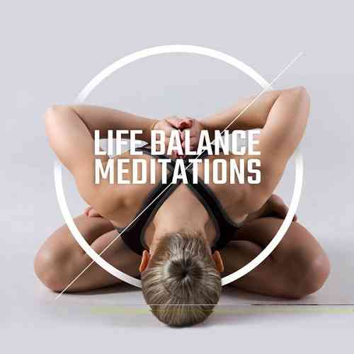Yoga Music Masters - Life Balance Meditations (2020) торрент