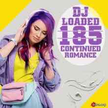 185 DJ Loaded Continued Romance (2020) торрент