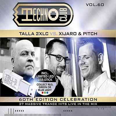 Techno Club Vol 60 [Mixed by Talla 2XLC vs. Xijaro &amp; Pitch] (2020) торрент