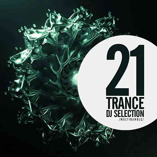 21 Trance DJ Selection Multibundle (2020) торрент