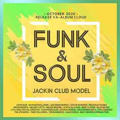 Funk &amp; Soul: Jackin Club Model (2020) торрент