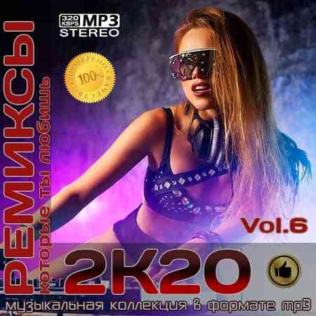 Ремиксы 2К20 Vol.6 (2020) торрент