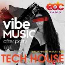 Vibe Music: Tech House Electro Sound Mix