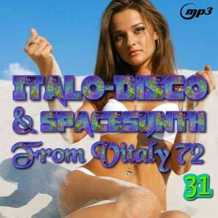 Italo Disco &amp; SpaceSynth ot Vitaly 72 [31] (2019) торрент