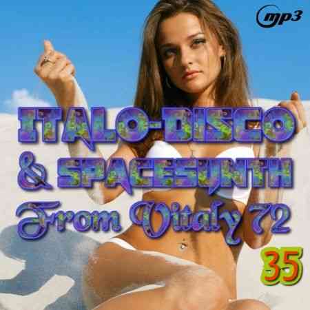 Italo Disco &amp; SpaceSynth ot Vitaly 72 [35] (2019) торрент