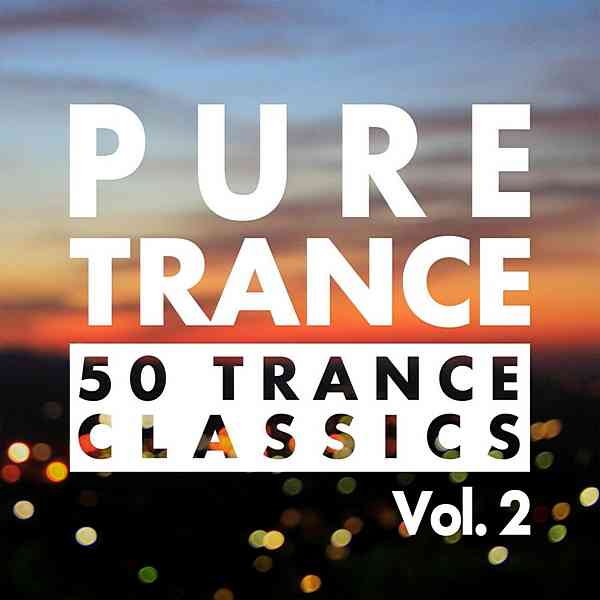 Pure Trance Vol. 2: 50 Trance Classics (2020) торрент