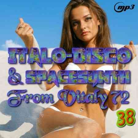 Italo Disco &amp; SpaceSynth ot Vitaly 72 [38] (2020) торрент