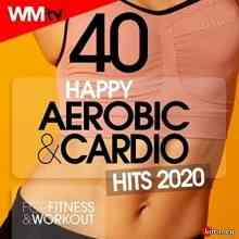 Workout Music Tv - 40 Happy Aerobic &amp; Cardio Hits 2020 (2020) торрент