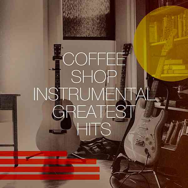 Coffee Shop Instrumental Greatest Hits (2020) торрент