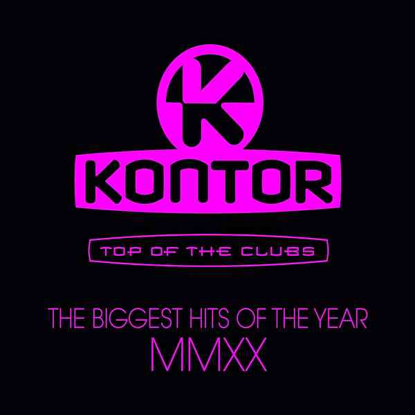 Kontor Top Of The Clubs: The Biggest Hits Of The Year MMXX (2020) торрент