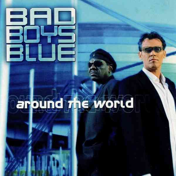 Bad Boys Blue - Around The World (2020) торрент