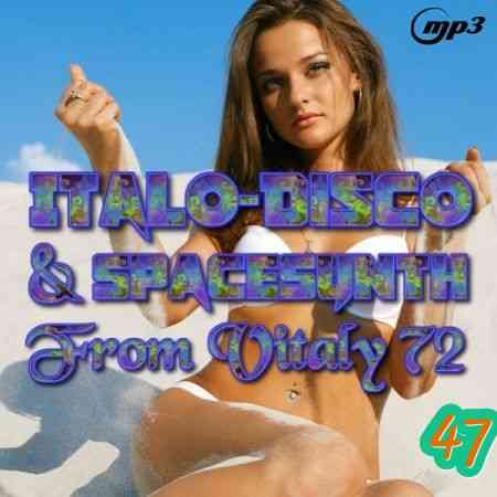 Italo Disco &amp; SpaceSynth ot Vitaly 72 [47] (2019) торрент