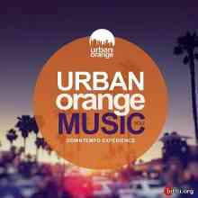 Urban Orange Music 2: Downtempo Experience (2020) торрент