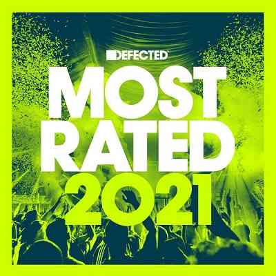 Defected Presents Most Rated 2021 [DJ Mix]