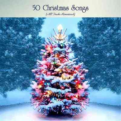 50 Christmas Songs [All Tracks Remastered]