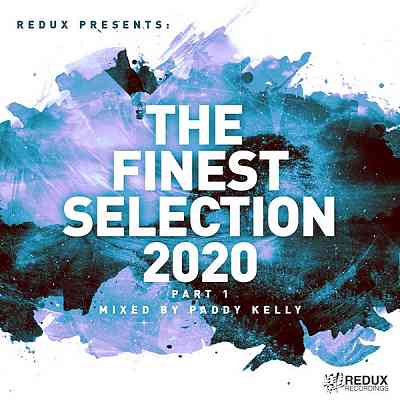 Redux Presents: The Finest Collection 2020: Part 1 [Mixed by Paddy Kelly] (2020) торрент