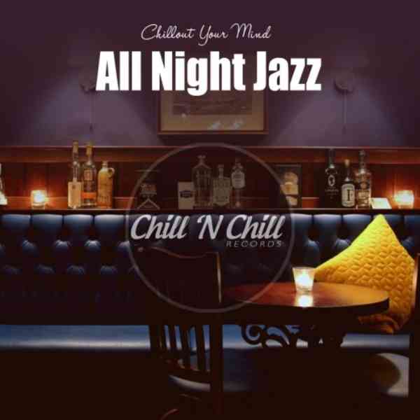 All Night Jazz: Chillout Your Mind (2020) торрент