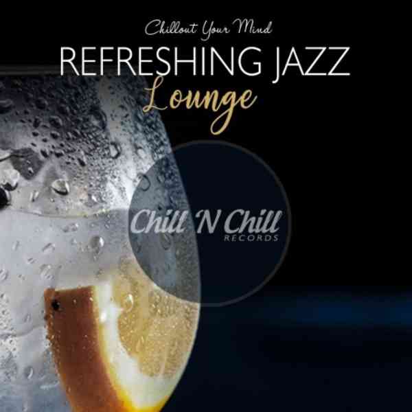 Refreshing Jazz Lounge: Chillout Your Mind
