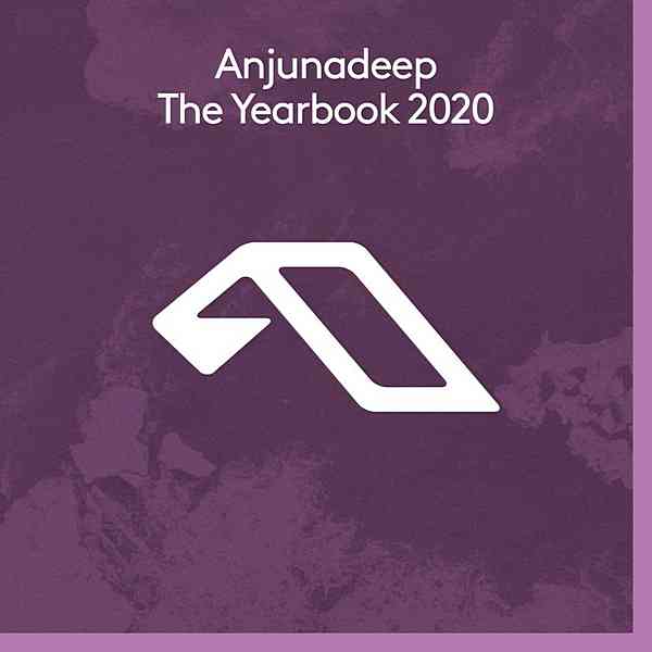 Anjunadeep The Yearbook 2020 [Mixed+Unmixed]
