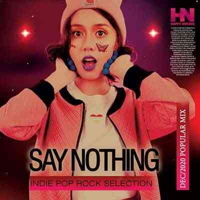 Say Nothing: Indie Pop Rock Selection