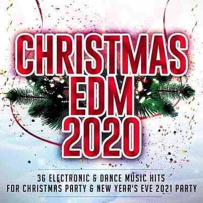 EDM 2020: 36 Electronic &amp; Dance Music Hits For Christmas Party &amp; New Year's Eve 2021 Party (2020) торрент